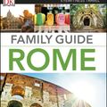Cover Art for 9780241365595, Family Guide Rome (DK Eyewitness Travel Guide) by Dk