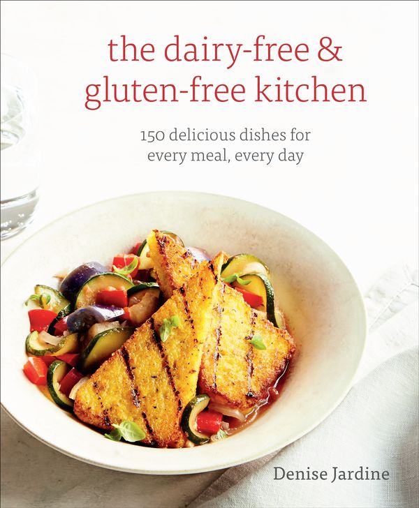 Cover Art for 9781607742241, The Dairy-Free and Gluten-Free Kitchen by Denise Jardine