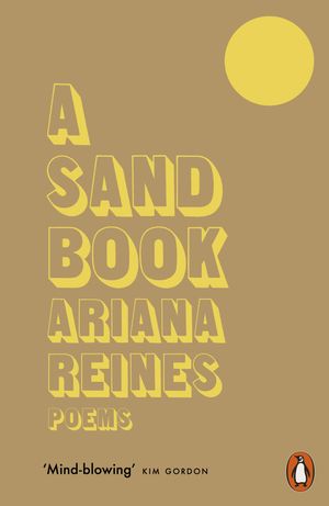 Cover Art for 9780141992709, A Sand Book by Ariana Reines