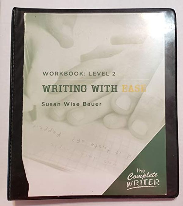 Cover Art for 9781933339375, The Complete Writer Level Two Workbook for Writing with Ease-Student Pages by Susan Wise Bauer