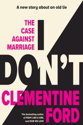 Cover Art for 9781761069666, I Don't by Clementine Ford
