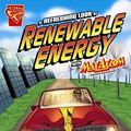 Cover Art for 9781429639026, A Refreshing Look at Renewable Energy with Max Axiom, Super Scientist by Katherine Krohn