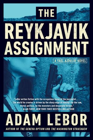 Cover Art for 9780062330031, The Reykjavik Assignment by Adam LeBor