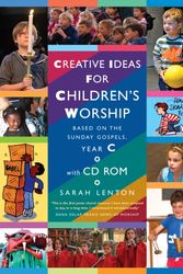 Cover Art for 9781848252417, Creative Ideas for Children's Worship Year C by Sarah Lenton