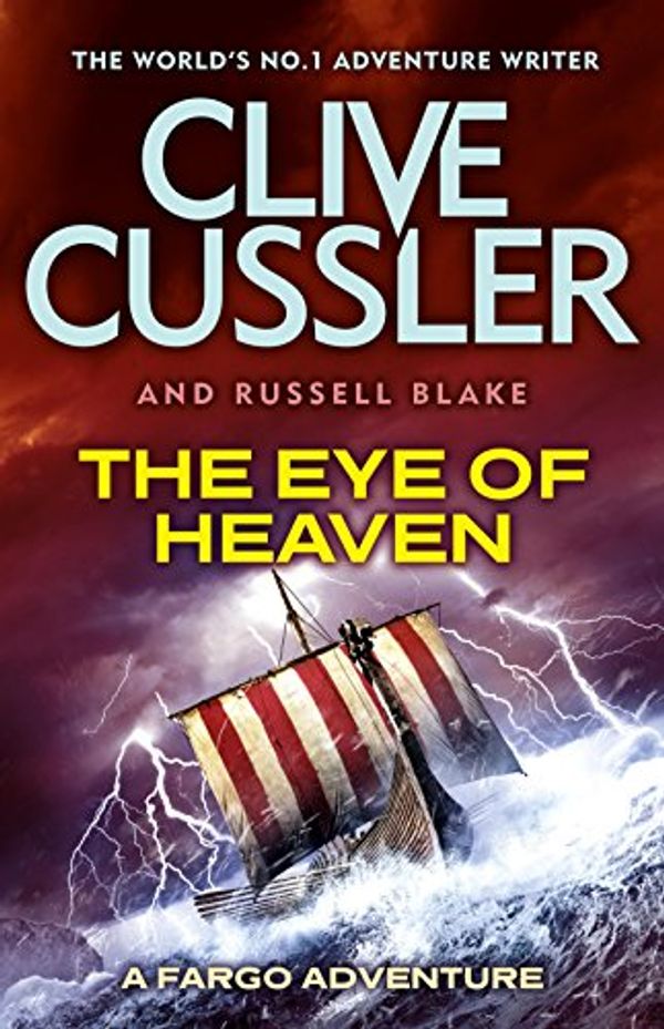 Cover Art for B00M16ZJ16, The Eye of Heaven: Fargo Adventures #6 by Clive Cussler, Russell Blake