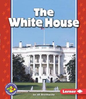 Cover Art for 9780822537588, The White House by Jill Braithwaite