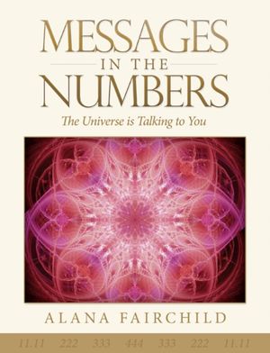 Cover Art for 9781922161215, Messages in the Numbers by Alana Fairchild