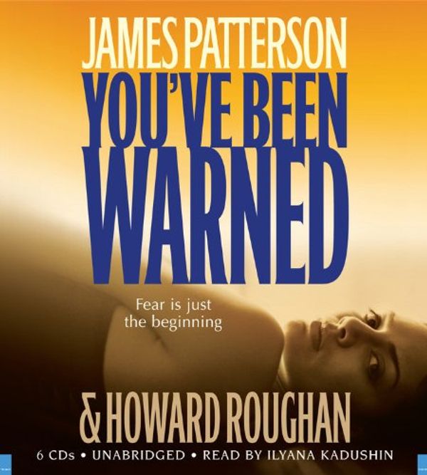 Cover Art for 9781600240294, You've Been Warned by James Patterson, Howard Roughan