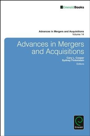 Cover Art for 9781785600913, Advances in Mergers and Acquisitions: v.14 (Advances in Mergers and Acquisitions) (Advances in Mergers & Acquisitions) by Sydney Finkelstein