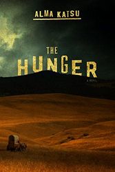 Cover Art for 9780525536277, The Hunger by Alma Katsu