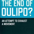 Cover Art for 9781780996554, The End of Oulipo? by Lauren Elkin