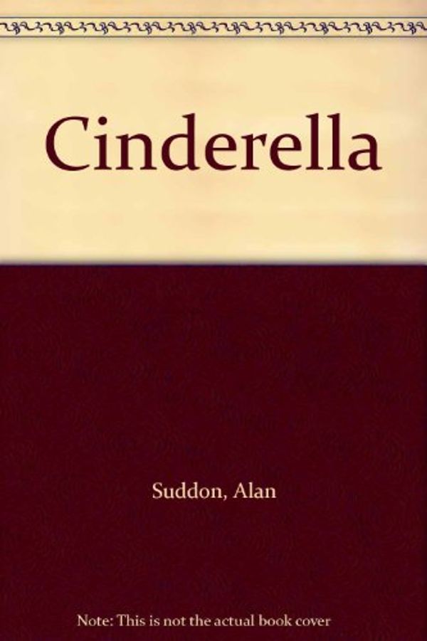 Cover Art for 9780234773826, Cinderella : by Alan Suddon