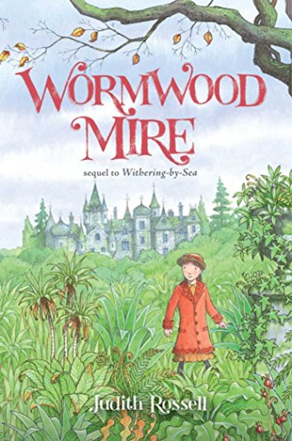 Cover Art for B01LXQT2Z2, Wormwood Mire by Judith Rossell