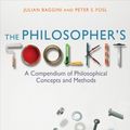 Cover Art for 9781405190183, The Philosopher’s Toolkit by Julian Baggini, Peter S. Fosl