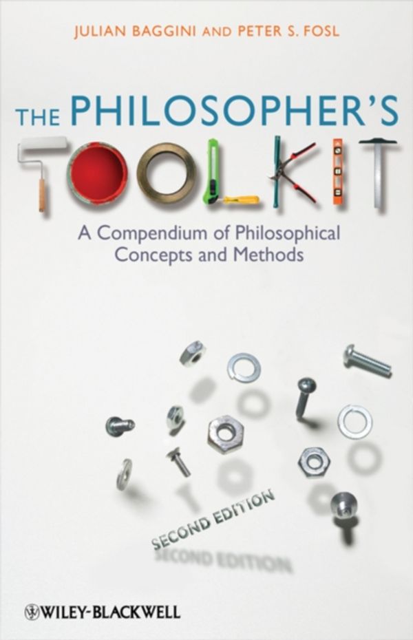 Cover Art for 9781405190183, The Philosopher’s Toolkit by Julian Baggini, Peter S. Fosl
