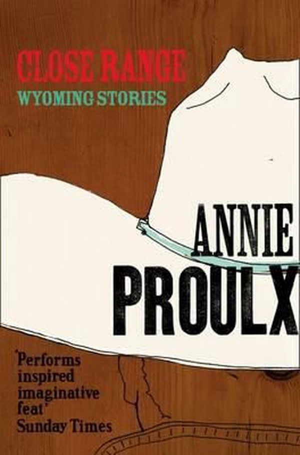 Cover Art for 9781841150765, Close Range: v. 1 by Annie Proulx