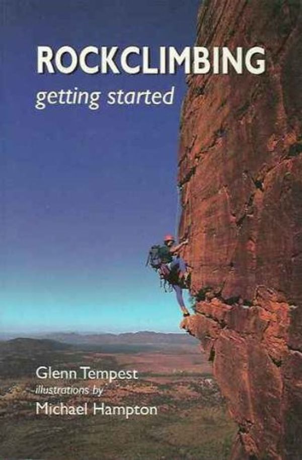 Cover Art for 9781875894024, Rockclimbing: Getting Started by Glenn Tempest