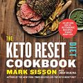 Cover Art for B07912XCJ9, The Keto Reset Diet Cookbook: 150 Low-Carb, High-Fat Ketogenic Recipes to Boost Weight Loss: A Keto Diet Cookbook by Mark Sisson, Lindsay Taylor