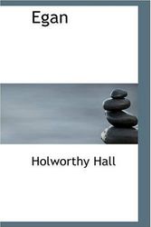 Cover Art for 9780559546907, Egan by Holworthy Hall