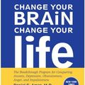 Cover Art for 9781415959862, Change Your Brain, Change Your Life by Dr Daniel G Amen