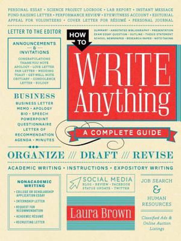 Cover Art for 9780393240146, How to Write Anything: A Complete Guide by Laura Brown