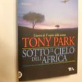 Cover Art for 9788850214778, Sotto il cielo dell'Africa by Tony Park