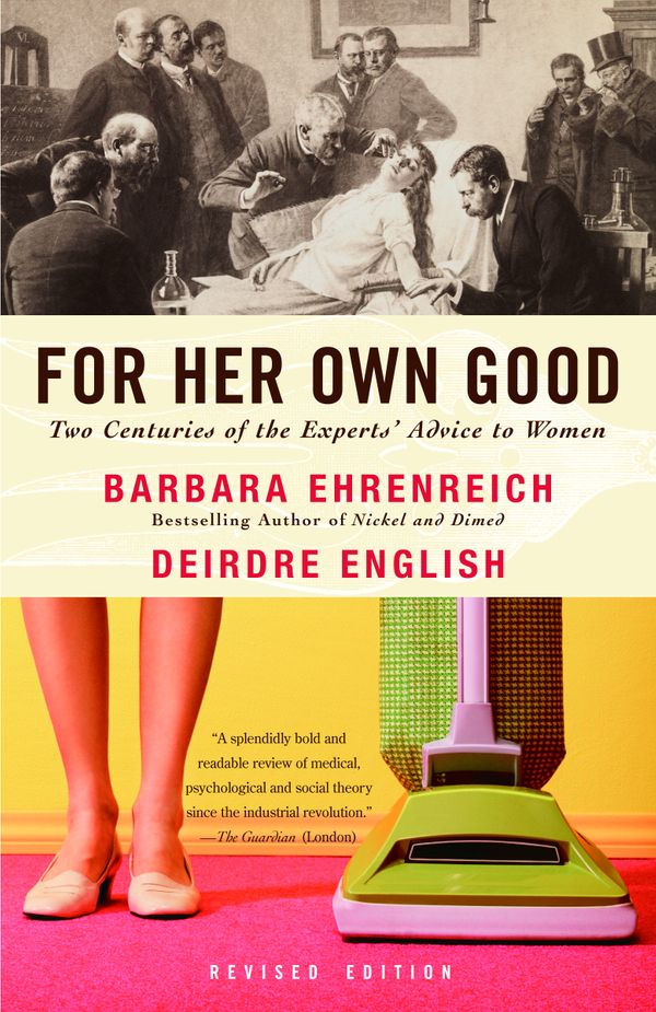 Cover Art for 9781400078004, For Her Own Good by Barbara Ehrenreich, Deirdre English