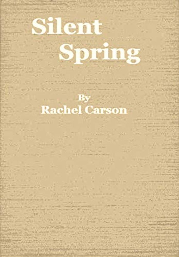 Cover Art for B087ZNYJH5, Silent Spring by Carson Rachel