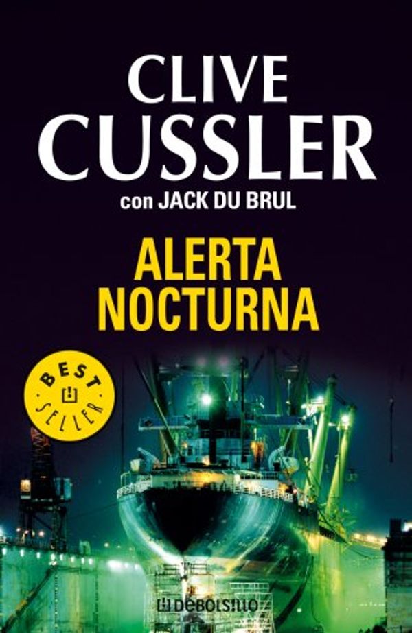 Cover Art for 9788483467091, Alerta nocturna / Dark Watch by Clive Cussler, Du Brul, Jack B.