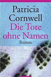 Cover Art for 9783442435364, Die Tote Ohne Namen (German Edition) by Patricia Cornwell