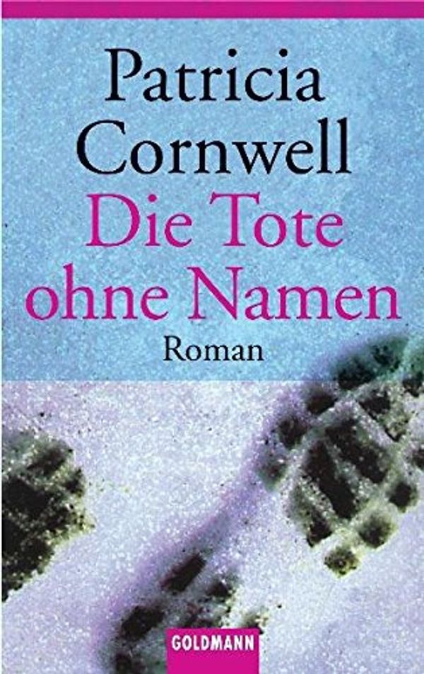 Cover Art for 9783442435364, Die Tote Ohne Namen (German Edition) by Patricia Cornwell