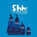 Cover Art for B00QPC0QVK, Shh! We Have a Plan[SHH WE HAVE A PLAN][Hardcover] by ChrisHaughton