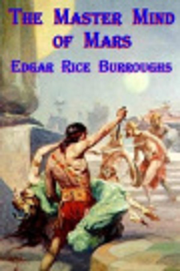 Cover Art for 9781257422265, The Master Mind of Mars by Edgar Rice Burroughs