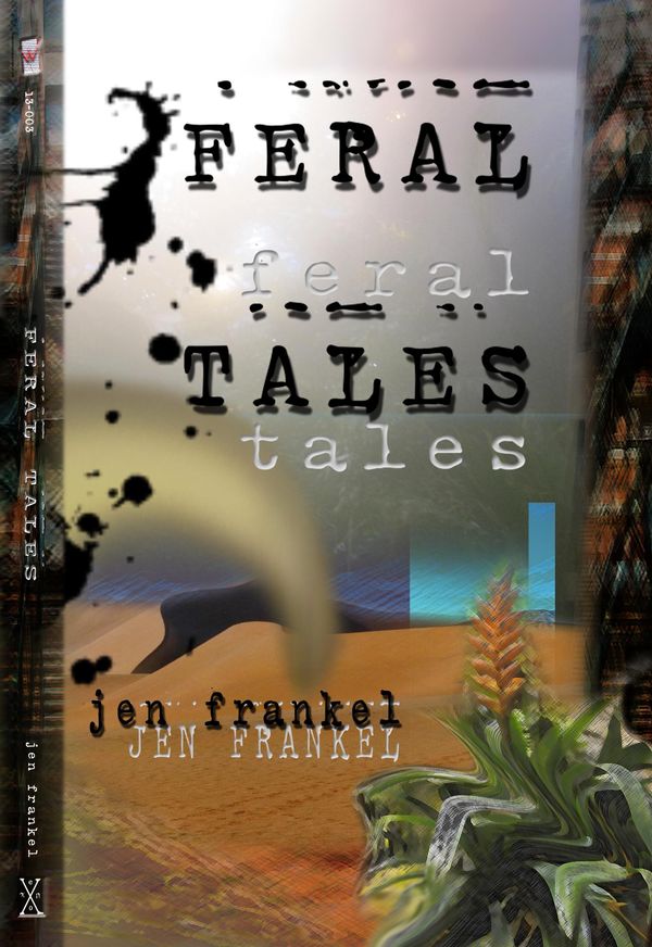 Cover Art for 9781310634062, Feral Tales by Jen Frankel