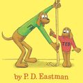 Cover Art for 9780375984471, Big Dog...Little Dog by P.D. Eastman