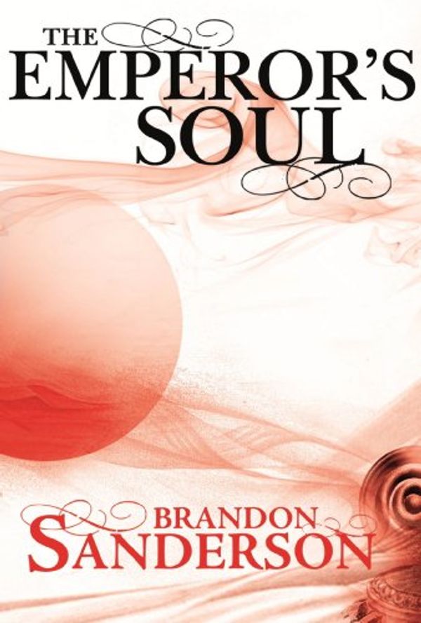 Cover Art for B009P3N1GI, The Emperor's Soul by Brandon Sanderson