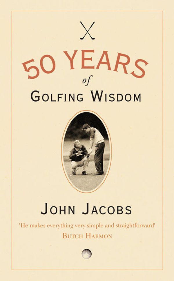Cover Art for 9780007193936, 50 Years of Golfing Wisdom by John Jacobs
