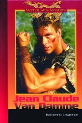 Cover Art for 9780823935178, Jean Claude Van Damme by Katherine Lawrence