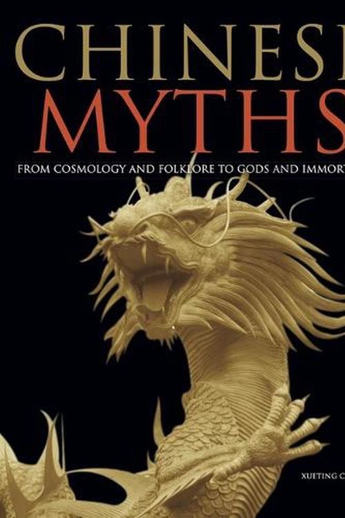 Cover Art for 9781838862626, Chinese Myths by Ni, Xueting C.
