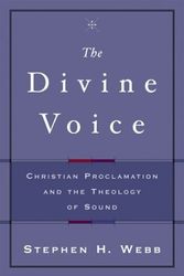 Cover Art for 9781587430787, The Divine Voice by Stephen H. Webb