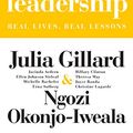 Cover Art for B08D8JGZBL, Women and Leadership: Real Lives, Real Lessons by Julia Gillard, Okonjo-Iweala, Ngozi