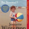 Cover Art for 9781469212289, Why Be Happy When You Could Be Normal? by Jeanette Winterson