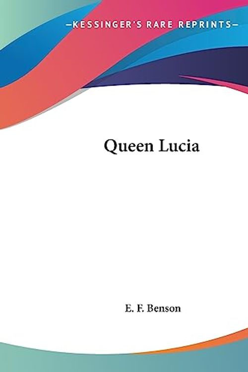 Cover Art for 9781419143601, Queen Lucia by E. F. Benson