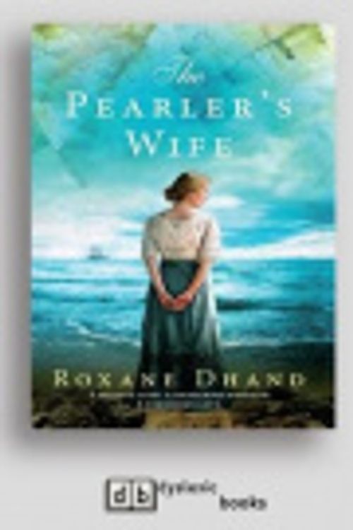 Cover Art for 9781525277931, The Pearler's Wife (Dyslexic Edition) by Roxane Dhad
