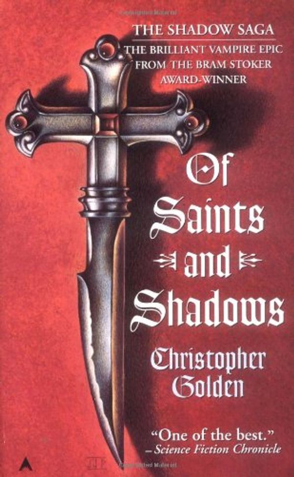 Cover Art for 9780441005703, Of Saints and Shadows by Christopher Golden