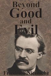 Cover Art for 9781640320932, Beyond Good and Evil by Friedrich Wilhelm Nietzsche