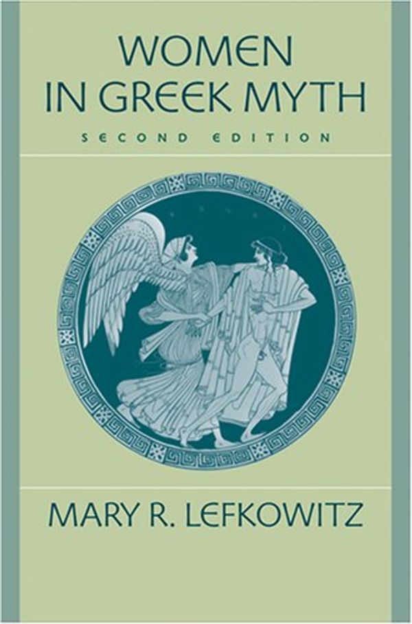 Cover Art for 9780801841088, Women in Greek Myth by Mary R. Lefkowitz