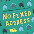 Cover Art for 9781783447213, No Fixed Address by Susin Nielsen