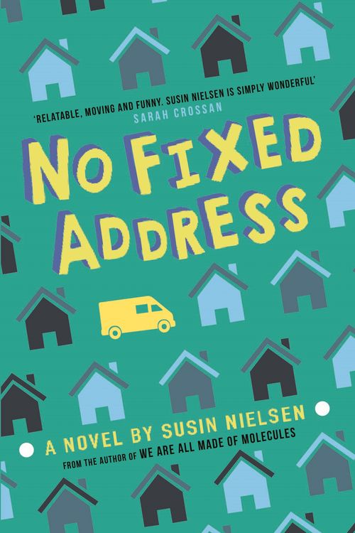 Cover Art for 9781783447213, No Fixed Address by Susin Nielsen