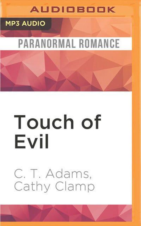 Cover Art for 9781536665765, Touch of Evil by C. T. Adams